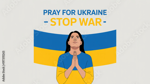 Woman praying for peace in ukraine with flag background and stop war message