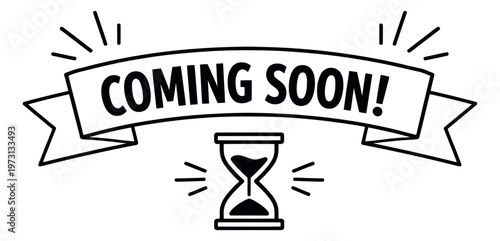 Line art illustration of a coming soon banner with an hourglass depicting a message of anticipation for website launches and announcements