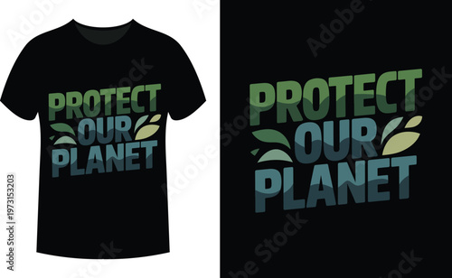 Protect Our Planet text with leaves and earth texture, environmental slogan for t-shirt.