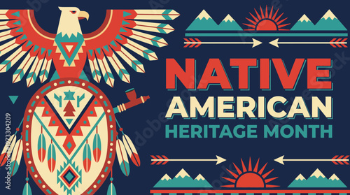 A vibrant design illustrates a Native American theme with an eagle and shield celebrating Native American Heritage Month, emphasizing the importance of cultural recognition.