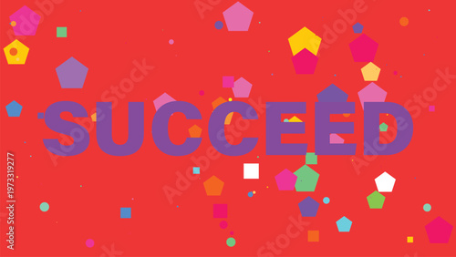 Motivational success background, colorful confetti celebration, vector succeed concept