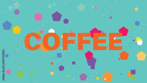 Colorful coffee banner, vibrant confetti background, orange text, vector celebration design