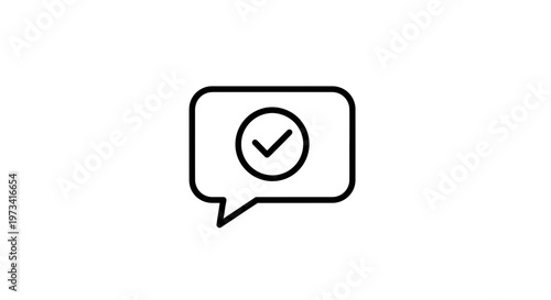 Speech bubble with checkmark icon, representing successful communication or task completion.