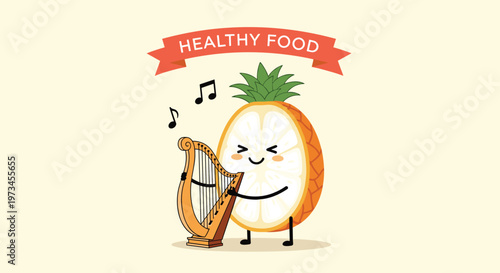 Adorable cartoon half pineapple character playing a golden harp with musical notes under a red healthy food ribbon banner.