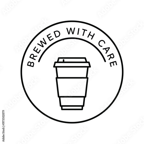 Brewed With Care Circle Logo with Disposable Coffee Cup Line Art Vector illustration.