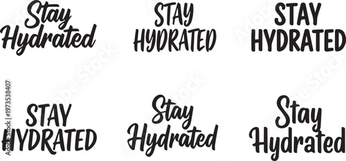 Stay Hydrated Lettering Quote Set for Wellness and Fitness