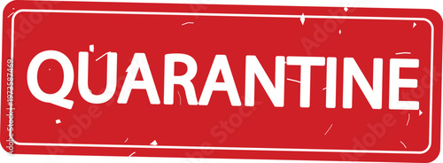 Quarantine sign stamp red vector illustration isolated on white background for health and medical concepts