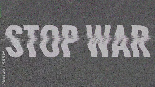 Stop war, computer screen showing Stop war with having bad signal and glitch effect and distorted screen. Screen requesting no war in middle East with distorted pixelated bad signal, video 4k