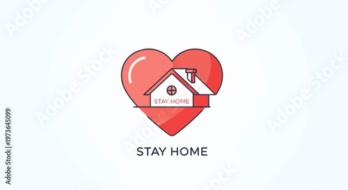 A minimalist yet impactful illustration features a clean red heart embracing a simplified house icon, with the bold text "STAY HOME" below, set against a pristine white background.