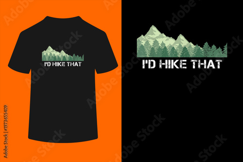 Funny Hiking Shirt I'd Hike That Outdoor Camping Gift
