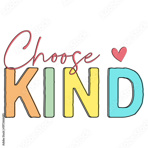 Choose Kind Svg Png, Inspirational Svg