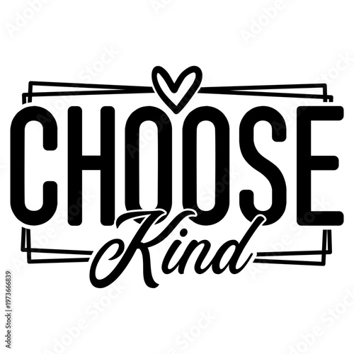 Choose Kind Svg Png, Inspirational Svg