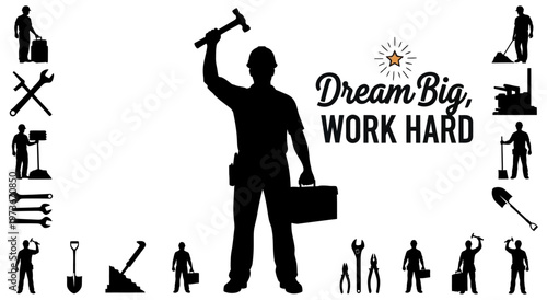Dream big work hard silhouettes of professionals and tools