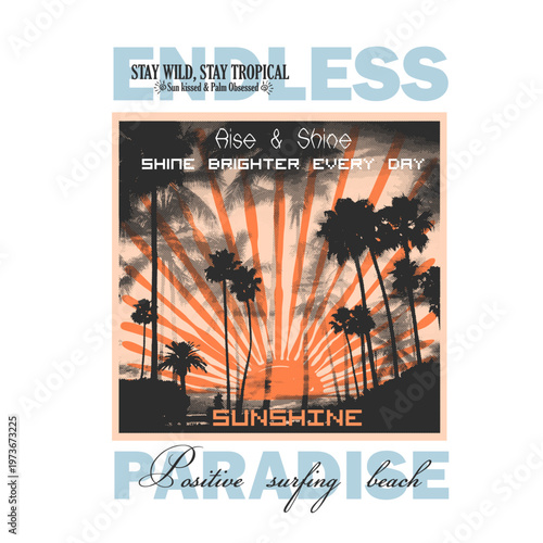 Typography Endless Sunshine Paradise Slogan with Palm tree and sun ray Illustration. Vintage Retro Summer T-shirt Design. Beach Graphic tee for Men's and Women's. 