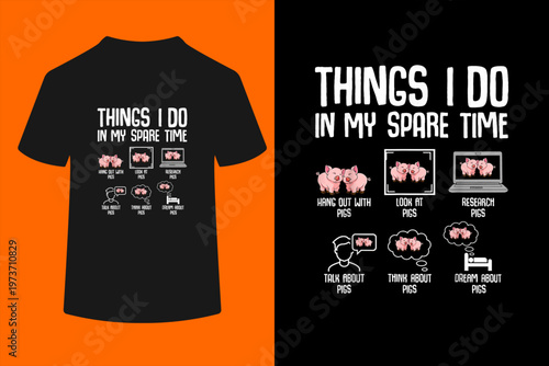 Pig Things I Do in My Spare Time Women Kids T-Shirt

