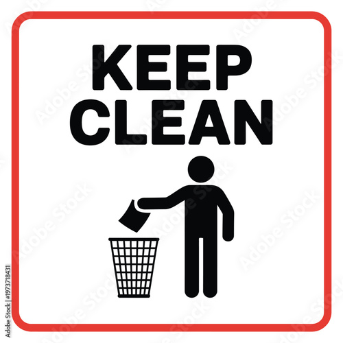 Environmental keep clean sign featuring black stick figure disposing waste into trash bin icon within rounded red border frame.
