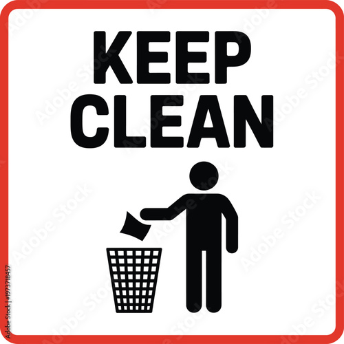 Keep clean notification label showing black silhouette of person tossing paper into litter basket surrounded by red rectangle.