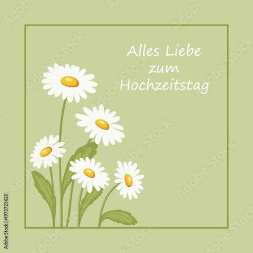 Alles Liebe zum Hochzeitstag - Schriftzug in deutscher Sprache. Quadratische Grußkarte mit hübschen Gänseblümchen.