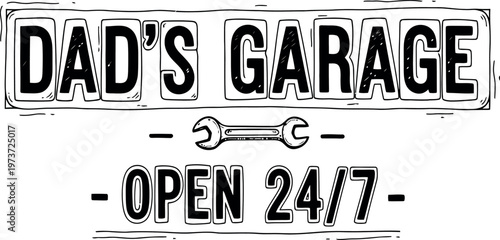 Fotografía Dad's garage sign a vintage style illustration with wrench and open 24 7 text