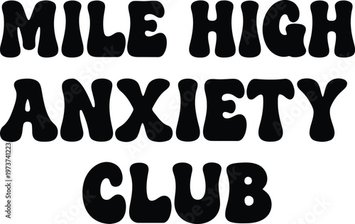 Mile high anxiety club: a bold statement on elevated stress levels