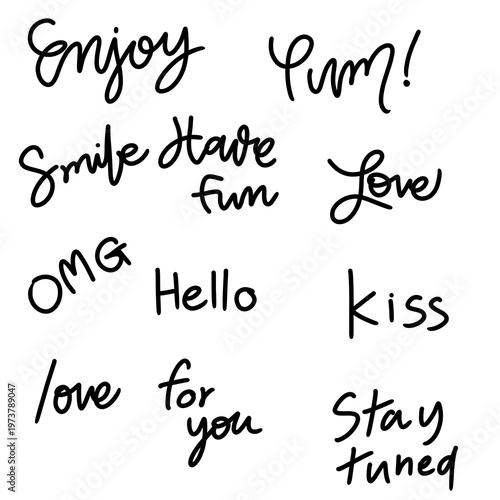 Set of hand drawn lettering quotes including Enjoy, Yum, Smile, Have fun, Love, OMG, Hello, Kiss, For you and Stay tuned