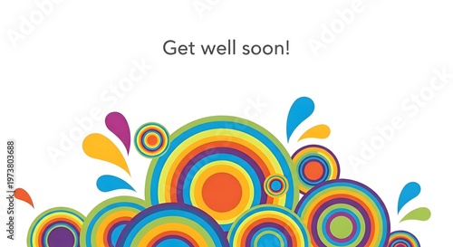 A colorful, abstract 'Get well soon!' greeting card design featuring vibrant concentric circles and playful splashes of color against a clean white background.