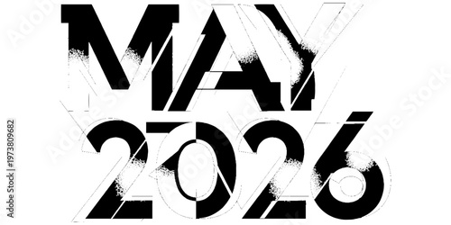 May 2026 calendar month typographic design with glitch effect. Creative black and white distressed lettering for year 2026 spring season. Artistic distorted text isolated on white background.