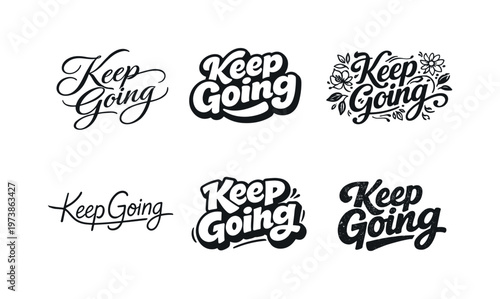 Keep Going. Set lettering. harmonious lettering variations of the same emblematic concept, each with different artistic interpretation (Elegant script with