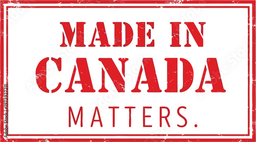 Made In Canada Matters Red Grunge Rubber Stamp Style Label Isolated On White Background Illustration