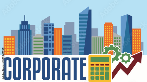 Corporate Tax Concept with City Skyline