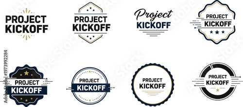 The image showcases several variations of a project kickoff logo design featuring badges and circular emblems high quality professional detailed modern elegant stylish