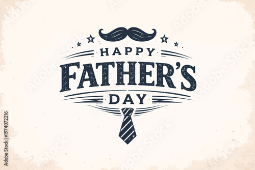 Happy father's day vintage illustration with mustache and tie