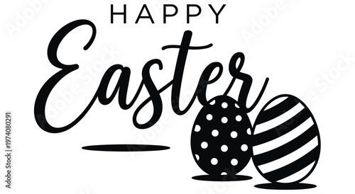 Elegant script text says Happy Easter. Two decorated eggs, one with polka dots, other striped. Festive spring holiday greeting. Celebration.