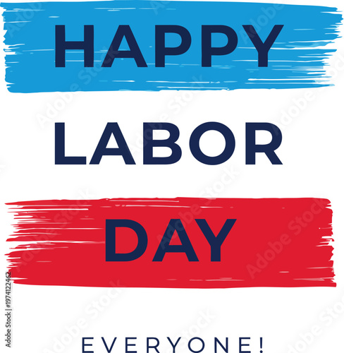 A colorful graphic wishing everyone a happy Labor Day