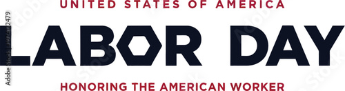A Labor Day card honoring the American worker on a white background