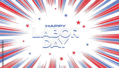 A vibrant Labor Day graphic with red, white, and blue colors
