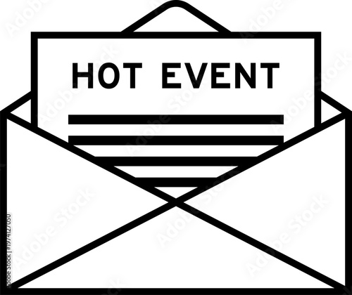 Envelope and letter sign with word hot event as the headline