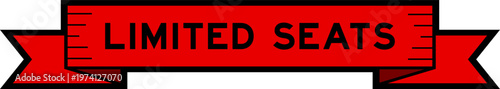 Ribbon label banner with word limited seats in red color on white background
