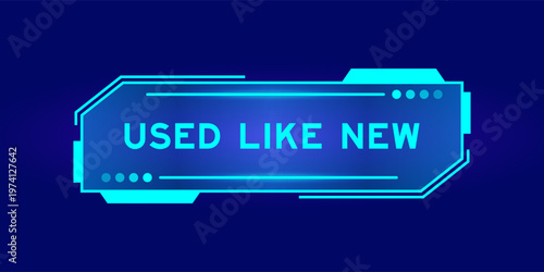 Futuristic hud banner that have word used like new on user interface screen on blue background