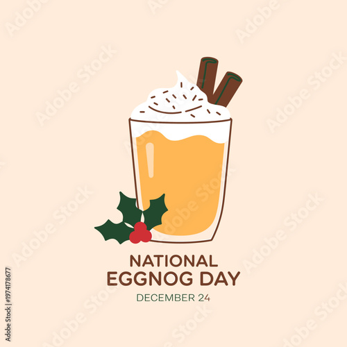 National Eggnog Day celebration with a glass of eggnog and holly on a beige background