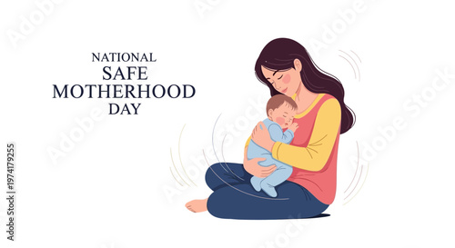 A stylized vector illustration supporting National Safe Motherhood Day depicts a mother tenderly cradling her baby in a nurturing embrace, set against a clean white background to emphasize