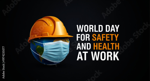 World Day for Safety and Health at Work concept with globe