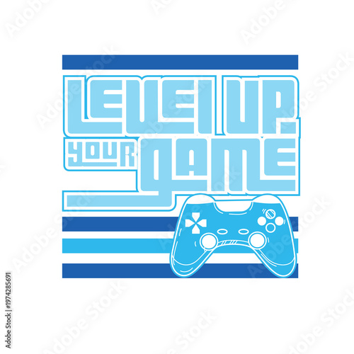 Level Up your game slogan with game pad vector illustration typography