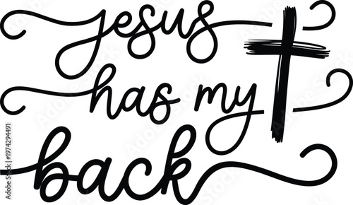 Jesus has my back a calligraphic religious illustration