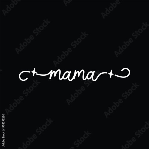 Elegant 'mama' calligraphy with floral accents in white on black