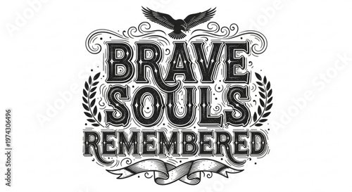 A black and white vector graphic illustration of a memorial design with the words 'Brave Souls Remembered' and an eagle