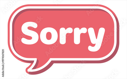 Pink speech bubble with the white text sorry, rounded rectangle