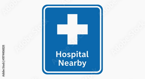 Blue and White Hospital Nearby Sign Indicating Medical Facility.