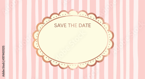 Save the Date Oval Frame. Pink Stripes Background. Rose Gold Border. Invitation Template.