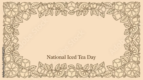 Decorative border with lemon slices, mint leaves, and ice cubes surrounding 'National Iced Tea Day' text on a beige background.